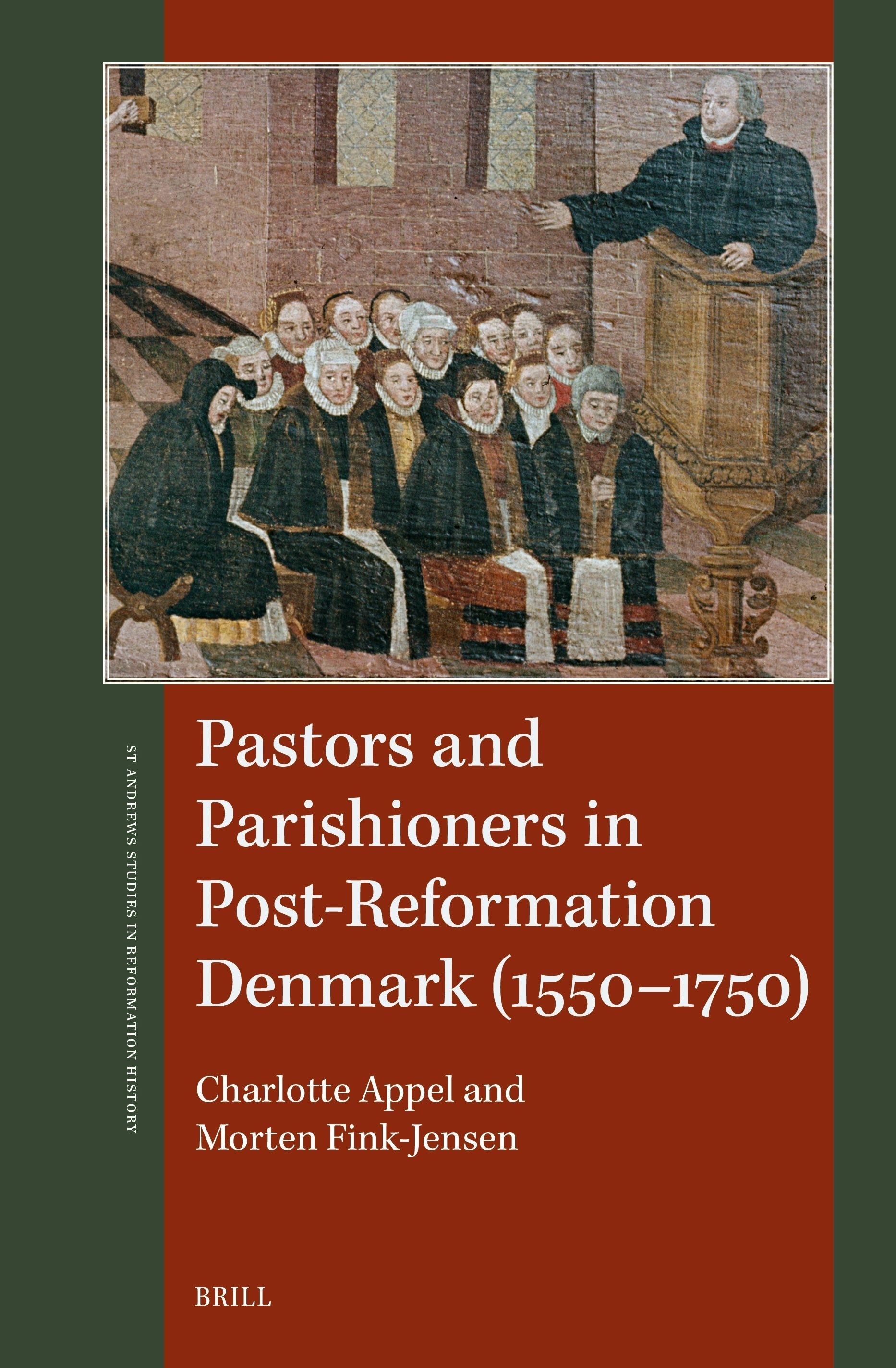 Book cover image for Pastors and Parishioners in Post-Reformation Denmark (1550–1750) ISBN: 9789004424777